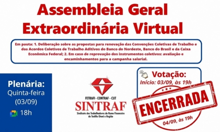 VOTA&Ccedil;&Atilde;O DA ASSEMBLEIA GERAL EXTRAORDIN&Aacute;RIA VIRTUAL &Eacute; ENCERRADA